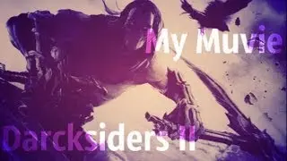 Darcksiders 2 my Muvie