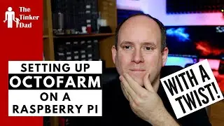 OctoFarm - How To Set Up On A Raspberry Pi w/ Docker