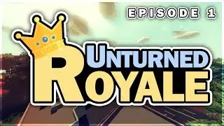 Unturned Royale! Episode 1! Horde Beacons & 7 Man Online Base Raid!