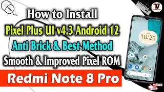 How to Install Pixel Plus UI v4.3 - Android 12 on Redmi Note 8 Pro - Anti Brick & Best Method🔥🔥🔥
