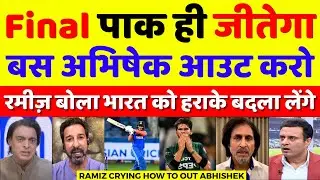 Ramiz Raja Crying Abhishek Will Destroy Pakistan In Final | Ind Vs Pak Asia Cup Final | Pak Reacts