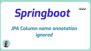 JPA Column name annotation ignored in Spring Boot