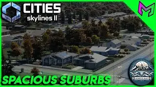 Creating Spacious Suburbs for our Cims | Genesis Bay Ep 3, Cities Skylines 2