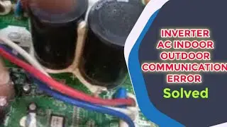 Inverter AC outdoor unit card communication Problem solved | communication error in AC solved