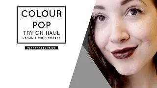 COLOUR POP TRY ON HAUL // PLANT BASED BRIDE
