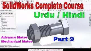 SolidWorks Complete Tutorial in Urdu and Hindi Part 9 | Advance and Mechanical Mates in Assemblies