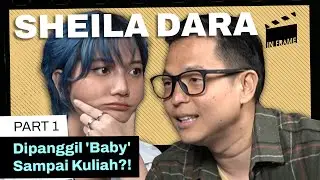 Sheila Dara: Sulitnya Re-branding Nama 'Baby'! - IN-FRAME w/ Ernest Prakasa