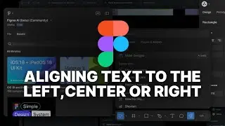 How to Align text to the Left, Center, or Right in Figma | [2024]