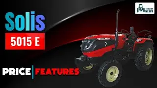 Solis 5015 E | 50 HP का एक और नया ट्रैक्टर जाने इसके Engine Power से लेकर इसके Price तक  | Tractor