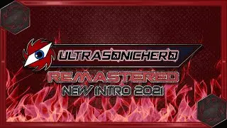 ULTRASONICHERO Remastered New Intro 2021