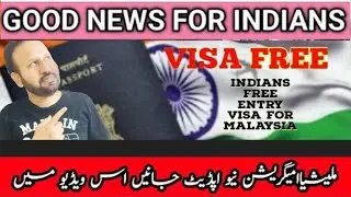GOOD NEWS FOR INDIANS FREE ENTRY VISA FOR MALAYSIA