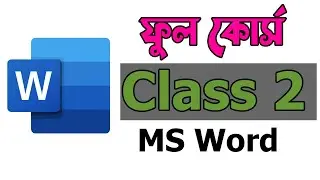 MS Word Bangla Tutorial For Font Style Change | Microsoft Word Full Course | Class2