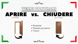 🇮🇹Italian verbs for beginners - Aprire vs. Chiudere