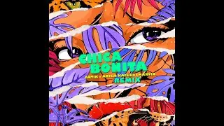 Artik, Artem Kacher, Marvin - Chica Bonita  (Remix)