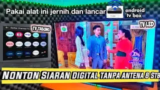 cara nonton siaran tv digital tanpa antena dan stb