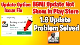BGMI 1.8 Update Not Showing in play Store | bgmi 1.8 update not showing