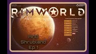 Rimworld Arid Shrubland | Blasting Back | Ep 1