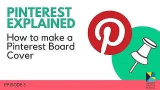 How to Make Board Covers on Pinterest 📌 Pinterest Expert Tutorial ⚡ ➡️ Pinterest EXPLAINED Ep. 5