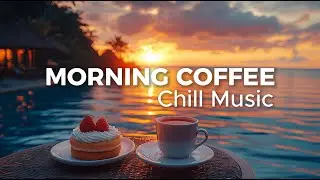 Morning Playlist 2025 ☀️ Happy Chill Music to Feel Good Mood