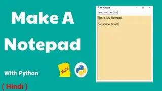 How to Create Notepad? so Make a Notepad with Python & Build Notepad App in Python Using Tkinter ||