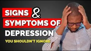 Signs and Symptoms of Depression You Shouldn’t Ignore