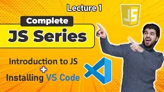 JavaScript Full Course💻 | Introduction and Installing VS Code | Lecture 1