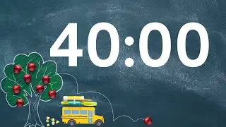 40 Minute Back to school timer with Music and Alarm