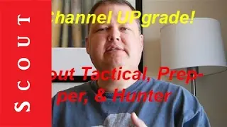 Scout Channels UPGRADE! - Scout Tactical