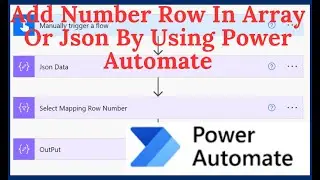 Add Row Number in Json or Array Data || Power Automate