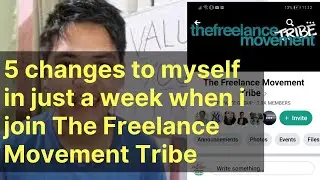 5 changes to myself in just a week when i join The Freelance Movement Tribe