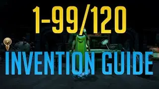 Runescape 3 - 1-99/120 Invention guide 2019