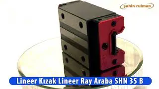 Lineer Kızak Lineer Ray Araba SHN 35 B