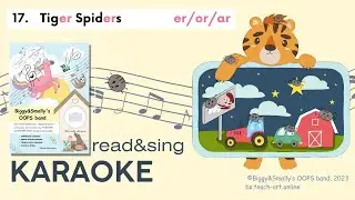 Tiger Spiders KARAOKE - -er-/-or-/-ar- pnonics song