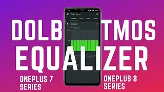 Enable Dolby Atmos Equalizer in any OnePlus (OnePlus 7 and 8 Series)