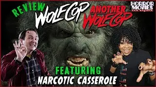 Wolfcop Double Feature Review - Featuring Narcotic Casserole | Horror Movies and Beyond