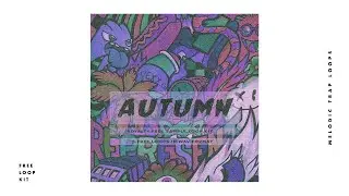 [FREE] Melodic Trap Loop Kit Sample Pack - 'AUTUMN' | Royalty Free Loops (Metro Boomin Type Loops)