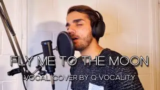 Fly Me To The Moon -Frank Sinatra- (Vocal Cover By Q Vocality)
