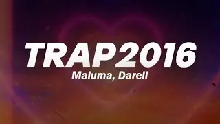 Maluma, Darell - TRAP2016  🔥 (Letra)