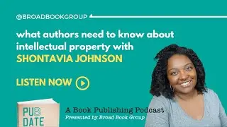 Pub Date Podcast | Protecting Your IP as an Author with Shontavia Johnson Esq