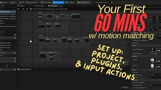 Your First 60 Mins w/ Motion Matching: Episode 1 - Setup Template, Plugins, & Actions