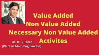Value Added/Non Value Added/Necessary Non Value Added Activities