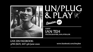 UNPLUG & PLAY Live Sessions: Ian Teh