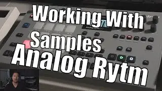 How to Use Samples on Elektron Analog Rytm MK2
