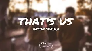 Anson Seabra - That's Us (Lyrics)