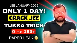 How to CRACK JEE In 1 Day 🥹 TUKKA Strategy in JEE Mains 2026 