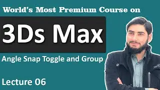 6 - 3ds max tutorial | Angle Snap Toggle and Group