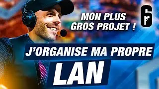 J'organise MA LAN R6 (mon + gros projet) 🎓