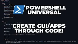 PowerShell Universal - Part 6 : Create apps/GUI through code!