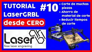 🔥💻 TUTORIAL LaserGRBL desde CERO parte 10 CURSO CORTE laser de MUCHAS piezas REDUCIR tiempo de corte
