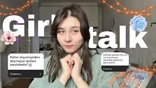 Girl Talk #4/ motivasiya, həftəlik planlama, sosiallıq qorxusu, dostluq,
